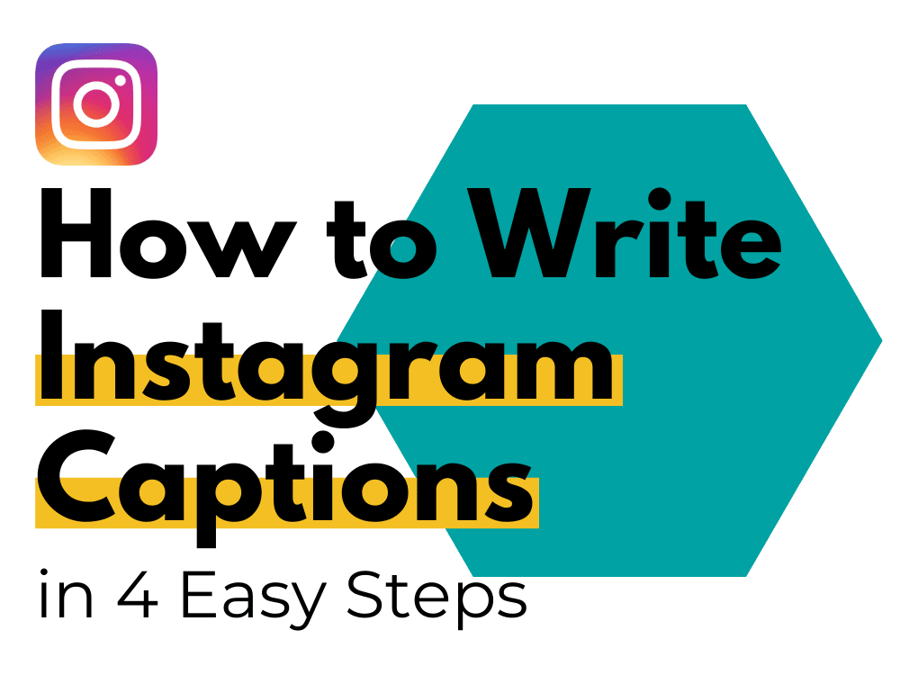 How to Write Instagram Captions in 4 Easy Steps